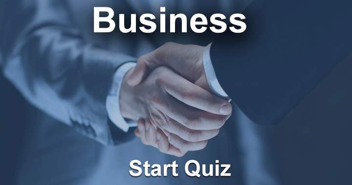 Banner for Business. 10 very hard questions you won't be able to answer all correctly.