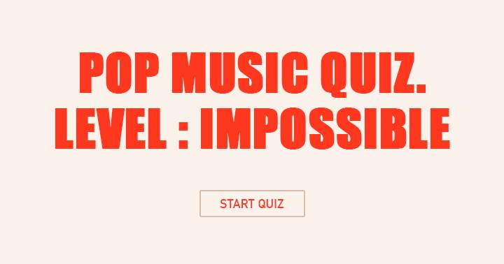 Banner for Pop Music Quiz, Level : IMPOSSIBLE