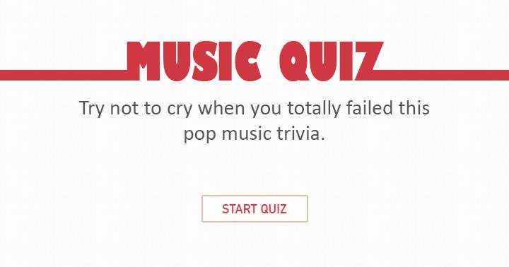 Banner for Most people cried after taking this impossible music quiz.