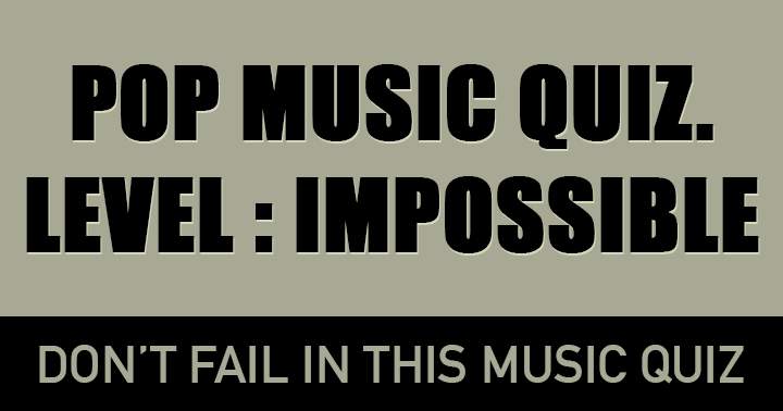 Banner for Can you handle this impossible Pop Music quiz?