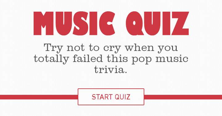 Banner for Don't go crying if you fail in this Music quiz!